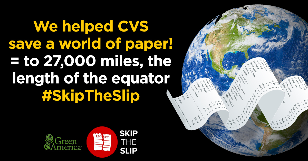Image of the world and a long receipt with text that reads, "We helped CVS save a world of paper! Equal to 27,000 miles, the length of the equator. #SkipTheSlip