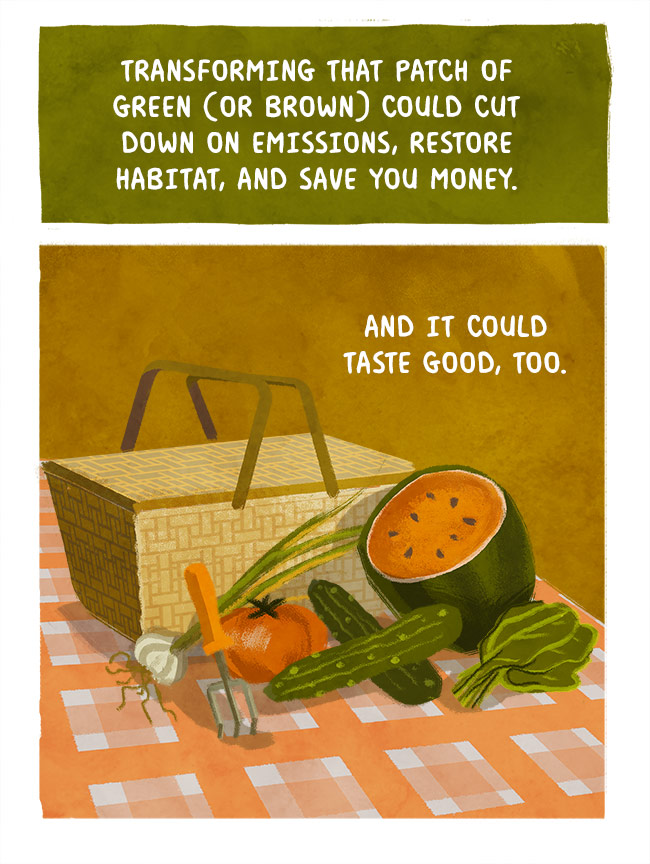 Transforming your lawn to a mini-farm could cut down on emissions, save money, and taste good too.