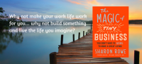 "The Magic of Tiny Business" book next to text reading "Why not make your work life work for you... why not build something and live the life you imagine?"
