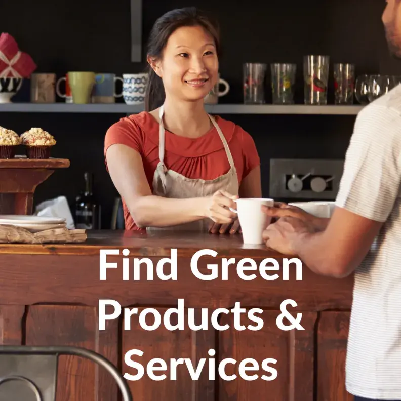Image: Barista giving coffee to customer. Text: Find green products and services.